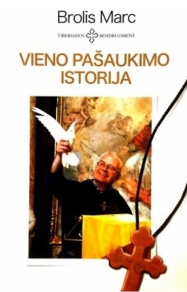 Vieno pašaukimo istorija - Marc Brolis, knyga