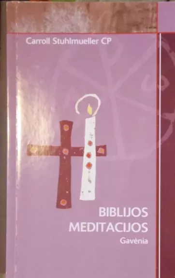 Biblijos meditacijos. Gavėnia