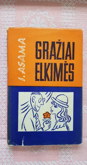 Gražiai elkimės