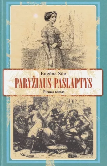 Paryžiaus paslaptys (1 tomas) - Eugene Sue, knyga