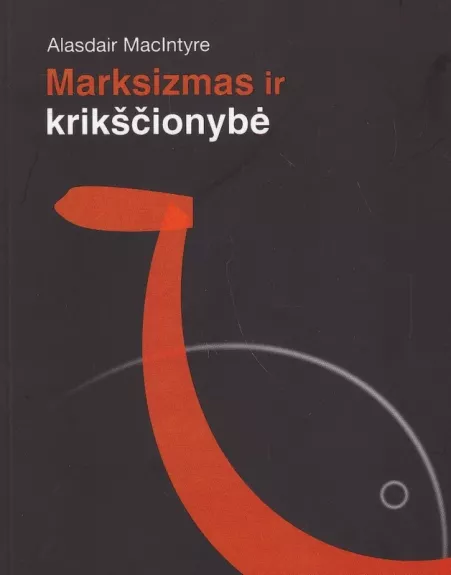 Marksizmas ir krikščionybė - Alasdair MacIntyre, knyga