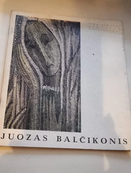 Šiuolaikiniai lietuvių dailininkai Juozas Balčikonis