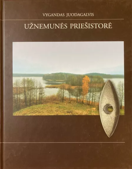 Užnemunės priešistorė - Vygandas Juodagalvis, knyga