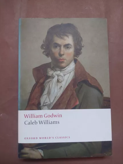 Caleb Williams - WILLIAM GODWIN, knyga 1