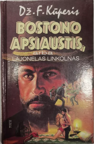 Bostono apsiaustis, arba Lajonelas Linkolnas - Dž. F. Kuperis, knyga