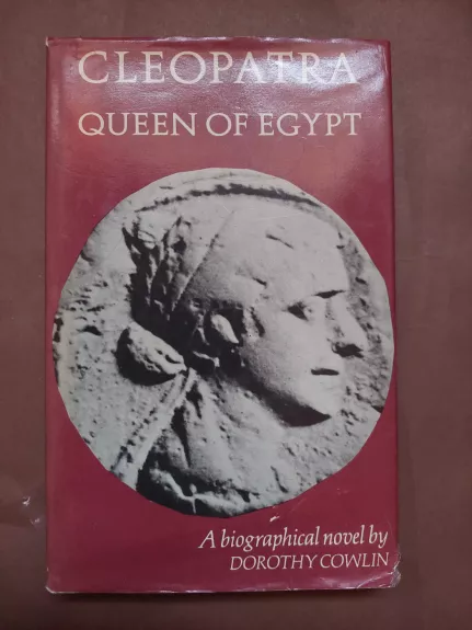 Cleopatra queen of Egypt - Dorothy Cowlin, knyga 1