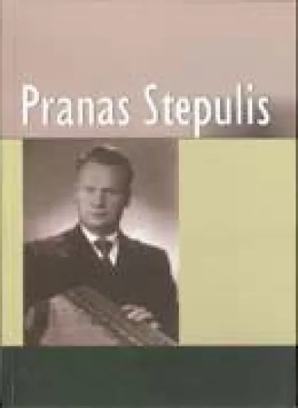 Pranas Stepulis - Autorių Kolektyvas, knyga