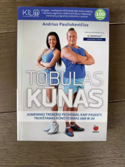 TOBULAS KŪNAS - Pauliukevicius Andrius, knyga 1