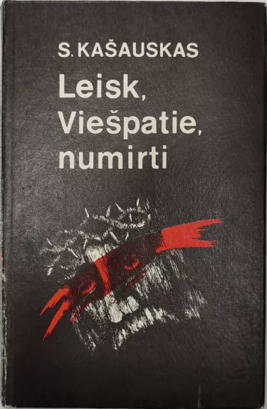 Leisk, Viešpatie numirti