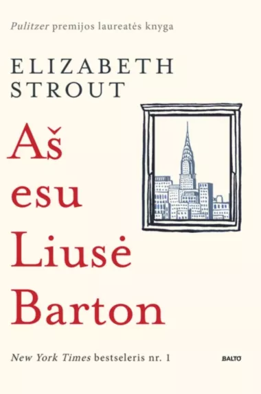 Aš esu Liusė Barton - Elizabeth Strout, knyga