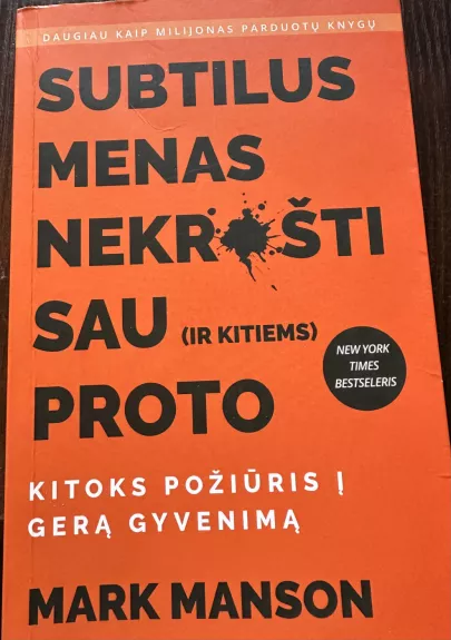 Subtilus menas nekrušti sau (ir kitiems) proto