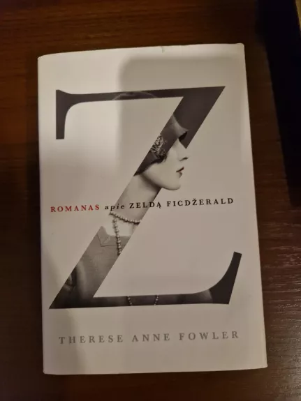 Z Romanas apie Zeldą Ficdžerald - Therese Anne Fowler, knyga