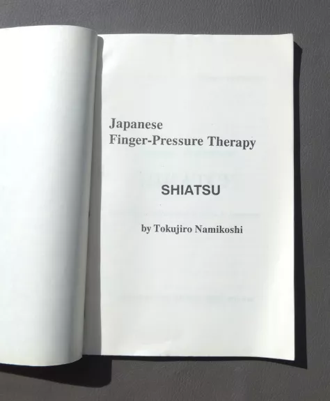 Shiatsu : Ligų gydymas ir profilaktika pirštų spaudimo pagalba