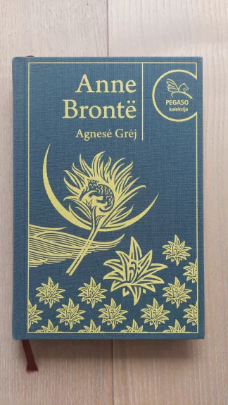 Agnesė Grėj (Pegaso kolekcija 38 knyga) - Anne Bronte, knyga