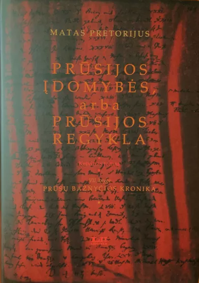 Prūsijos įdomybės, arba Prūsijos regykla, IV tomas, VII knyga - Matas Pretorijus, knyga