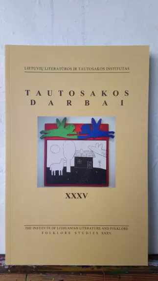 Tautosakos darbai XXXV - Autorių Kolektyvas, knyga