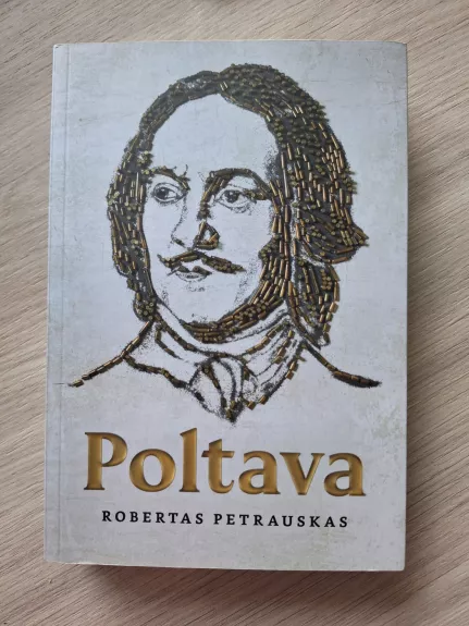 Poltava - Robertas Petrauskas, knyga 1