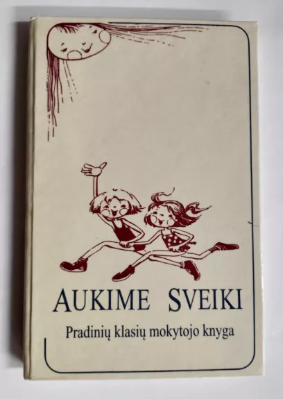 Aukime Sveiki: sveikatos ugdymo kursas - kt. Zaborskis A. ir, knyga 1