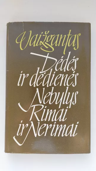 Dėdės ir dėdienės. Nebylys. Rimai ir Nerimai