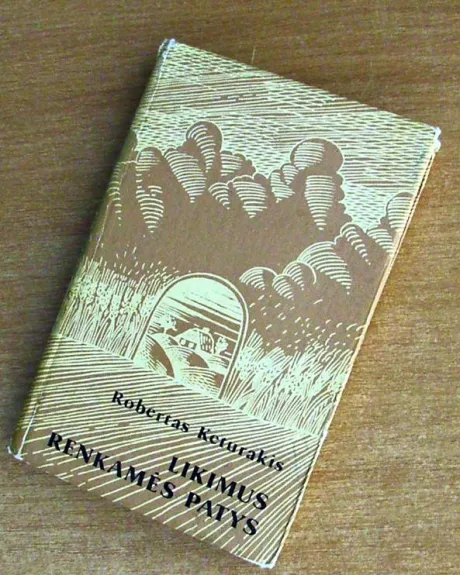 Likimus renkamės patys - Robertas Keturakis, knyga