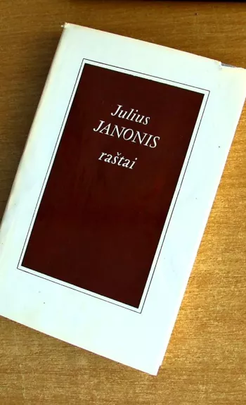 J. Janonis RAŠTAI - Julius Janonis, knyga