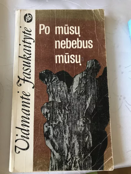 Po mūsų nebebus mūsų