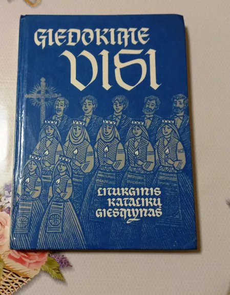 Giedokime visi - Autorių Kolektyvas, knyga