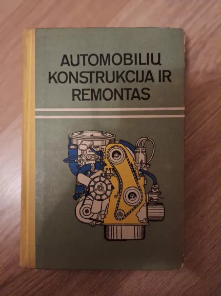 Automobilių konstrukcija ir remontas