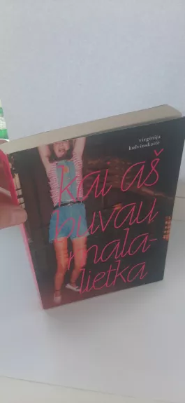 kai aš buvau malalietka - Virginija Kulvinskaitė, knyga