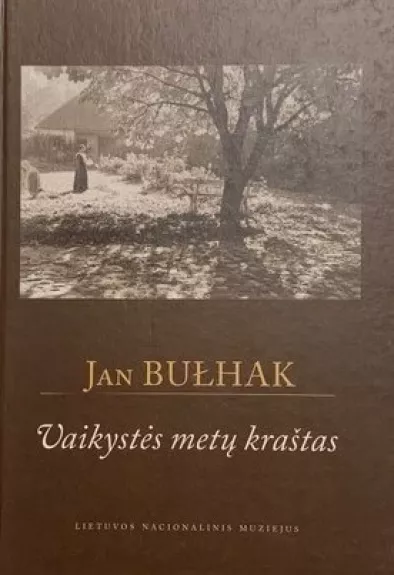 Vaikystės metų kraštas - Jan Bulhak, knyga