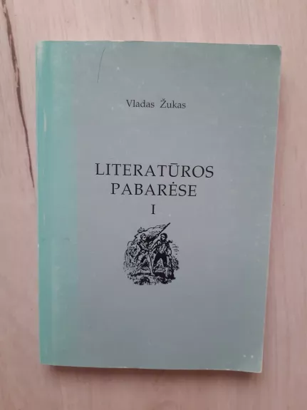 Literatūros pabarėse I - Vladas Žukas, knyga