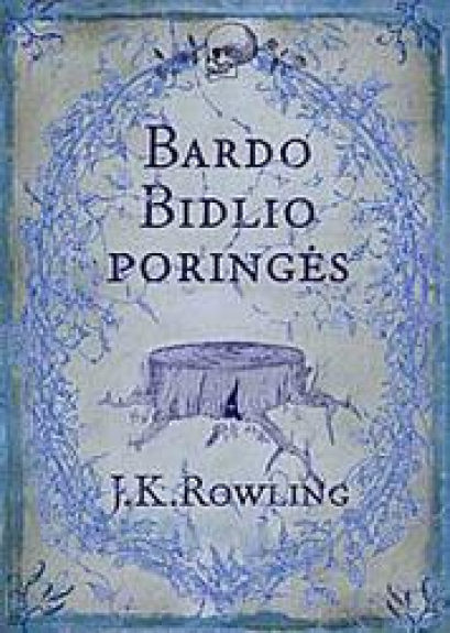 Bardo Bidlio poringės - Rowling J. K., knyga