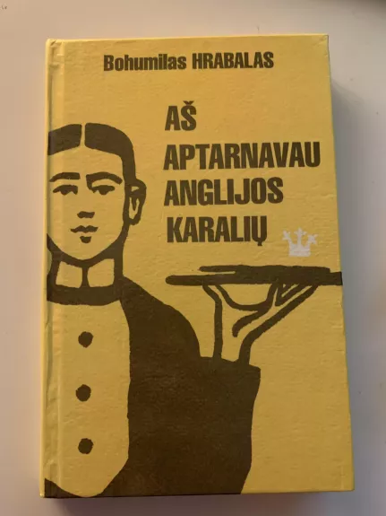 Aš aptarnavau Anglijos karalių