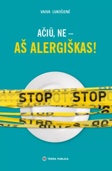 Ačiū, ne - aš alergiškas!