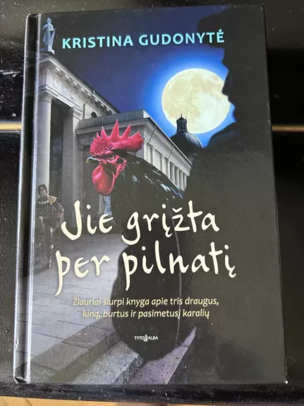 Jie grįžta per pilnatį - Kristina Gudonytė, knyga