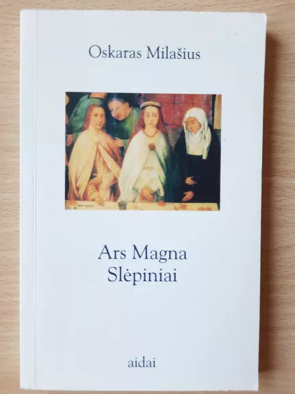 Ars Magna. Slėpiniai - Oskaras Milašius, knyga