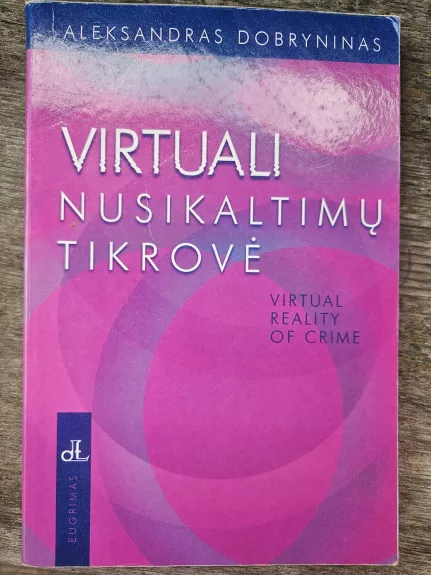 Virtuali nuskaltimų tikrovė