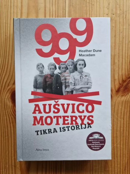 999 Aušvico moterys.Tikra istorija