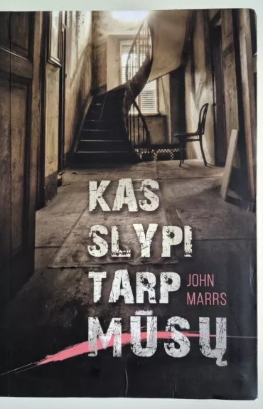 Kas slypi tarp mūsų - John Marrs, knyga