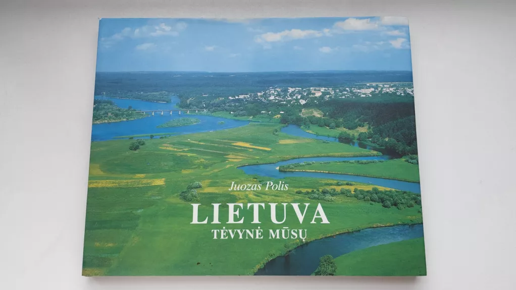 Lietuva Tėvynė mūsų - Juozas Polis, knyga