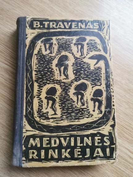 Medvilnės rinkėjai - Brunas Travenas, knyga 1