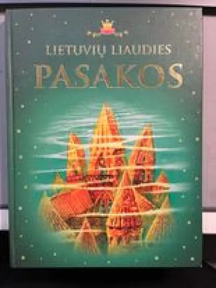 Lietuvių liaudies pasakos - Asta Kristinavičienė, knyga