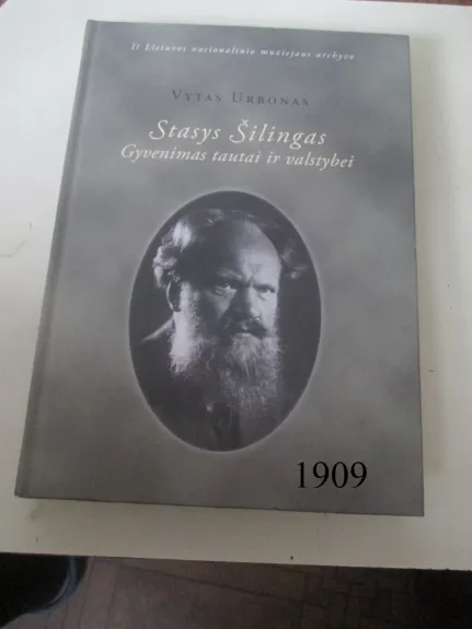 Stasys Šilingas. Gyvenimas tautai ir valstybei - Vytas Urbonas, knyga 1