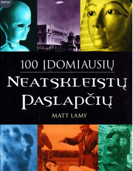 100 įdomiausių neatskleistų paslapčių - Lamy Matt, knyga