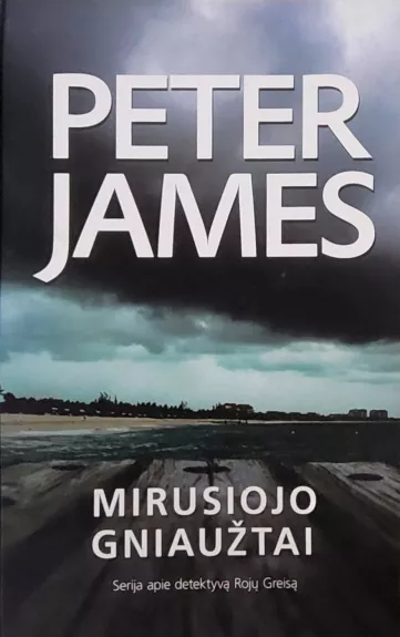 Mirusiojo gniauztai - Peter James, knyga