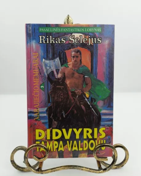 Didvyris tampa valdovu - Rikas Šelėjus, knyga