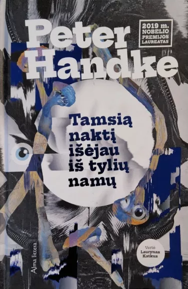 Tamsią naktį išėjau iš tylių namų - Peter Handke, knyga