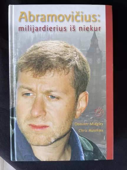 Abramovičius: milijardierius iš niekur