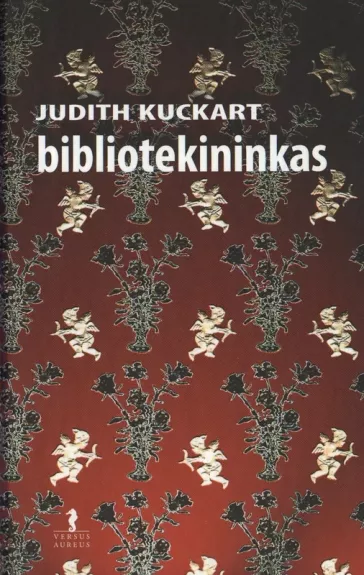 Bibliotekininkas - Judith Kuckart, knyga