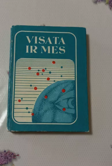 Visata ir mes